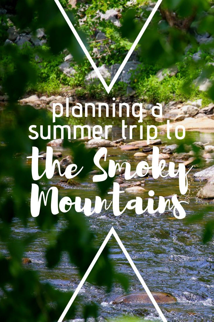It's Not Too Late to Plan That Summer Trip to the Smoky Mountains